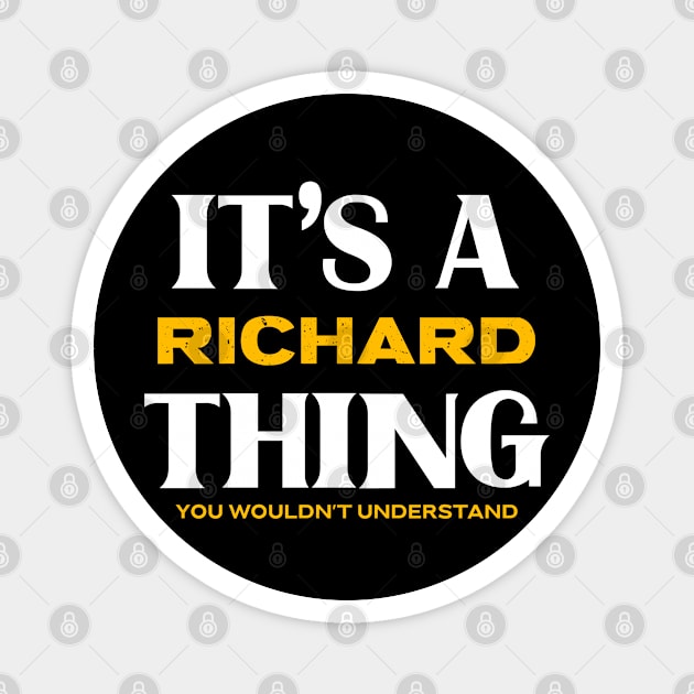 It's a Richard Thing You Wouldn't Understand Magnet by Insert Name Here